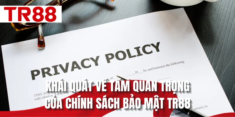 Khái quát về tầm quan trọng của chính sách bảo mật TR88