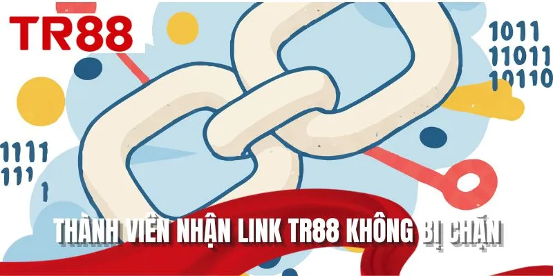 Thành viên nhận link TR88 không bị chặn